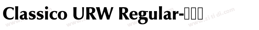 Classico URW Regular字体转换 Classico URW Regular字体转换
